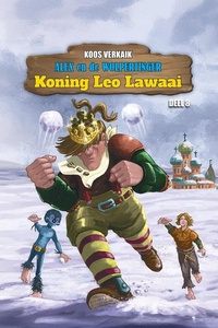 Alex en de Wolpertinger 8 - Koning Leo Lawaai