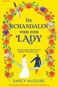 De dodelijke dames van de koningin - De schandalen van een Lady