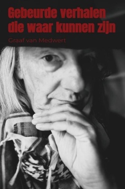 Gebeurde verhalen die waar kunnen zijn