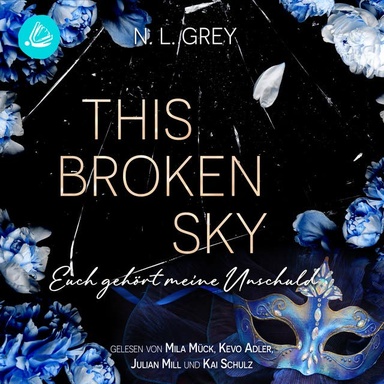 This Broken Sky: Euch gehört meine Unschuld