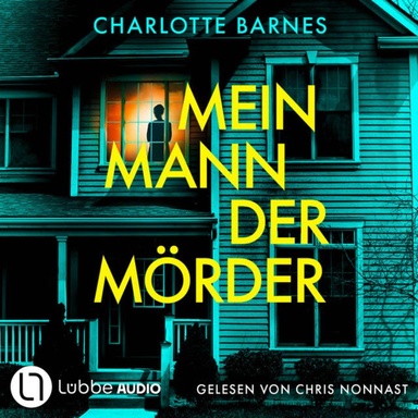 Mein Mann, der Mörder (Ungekürzt)