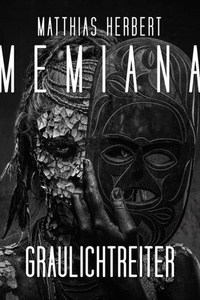 Graulichtreiter - Teil 2 - Memiana, Band 13 (ungekürzt)