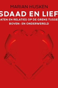 Misdaad en liefde: Daten en relaties op de grens tussen boven- en onderwereld