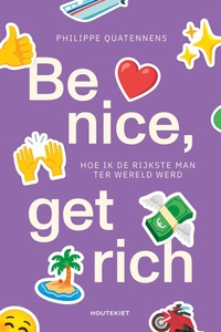 Be nice, get rich