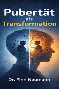 Pubertät als Transformation: erkennen, verstehen und navigieren