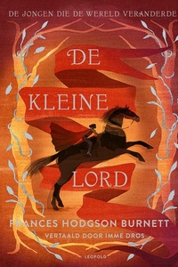De kleine lord: De jongen die de wereld veranderde