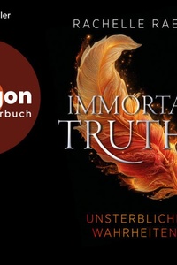 Immortal Truths - Unsterbliche Wahrheiten - Die Ewigen Wahrheiten - Dilogie, Band 1 (Ungekürzte Lesung)