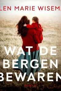 Wat de bergen bewaren