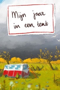 Mijn jaar in een tent