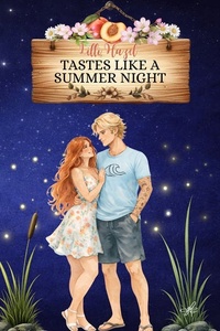 Tastes Like A Summer Night: Eine Small Town New Adult Romance