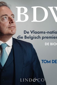 BDW - De Vlaams-nationalist die Belgisch premier werd: Vlaams-nationalist en Belgisch premier De biografie