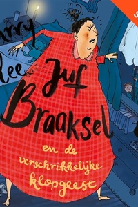 Juf Braaksel en de verschrikkelijke klopgeest: Deel 8