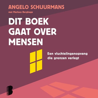 Dit boek gaat over mensen: Een vluchtelingenopvang die grenzen verlegt