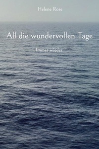 All die wundervollen Tage: Immer wieder