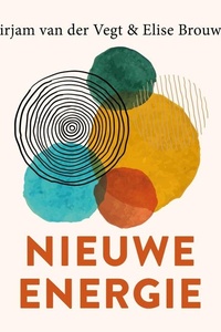 Nieuwe energie: Op ontdekkingsreis in de diepte van het leven