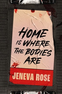 Home is where the bodies are: Soms zijn er in één familie te veel geheimen...
