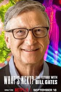 What's Next? The Future with Bill Gates