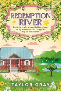 Redemption River: Brodie denkt alles achter zich te hebben gelaten, tot hij Maeve weer ziet... Krijgen ze nog een kans samen?
