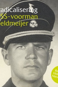 De radicalisering van SS-Voorman Feldmeijer