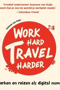Work hard, travel harder
