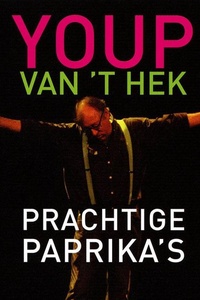 Youp van 't Hek: Prachtige Paprika's