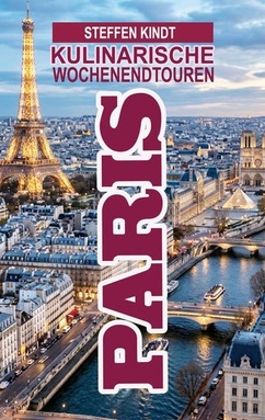 Paris: Kulinarische Wochenendtouren