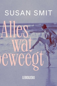 Alles wat beweegt: Begin vorige eeuw beleeft een wereldberoemde danseres aan de Nederlandse kust de grootste omwenteling van haar leven