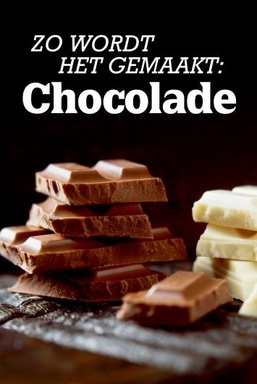 Zo wordt het gemaakt: Chocolade