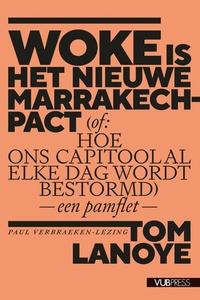 Woke is het nieuwe Marrakech-pact