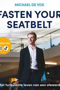 Fasten Your Seatbelt: Het turbulente leven van een steward