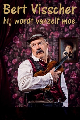 Bert Visscher - Hij wordt vanzelf moe