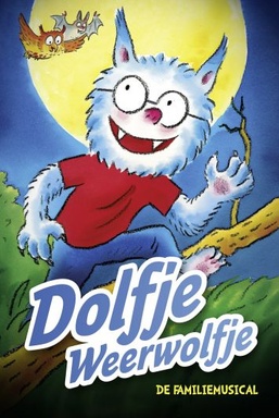 Dolfje Weerwolfje: De Familiemusical