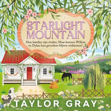 Starlight Mountain: Hun families zijn rivalen. Maar kunnen Willow en Dylan hun gevoelens blijven ontkennen?