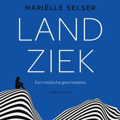 Landziek: Een medische geschiedenis
