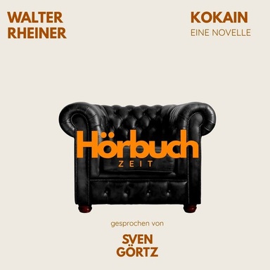 Kokain. Eine Novelle.: Hörbuchzeit: Klassiker der Weltliteratur