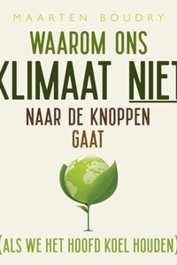 Waarom ons klimaat niet naar de knoppen gaat