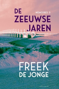 De Zeeuwse jaren: Mémoires 3