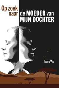 Op zoek naar de moeder van mijn dochter