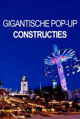 Gigantische Pop-Up Constructies