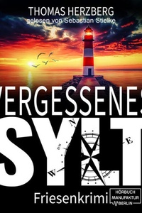 Vergessenes Sylt - Hannah Lambert ermittelt, Band 13 (ungekürzt)