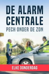De Alarmcentrale: Pech Onder De Zon