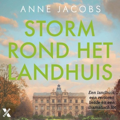 Storm rond het landhuis: Een landhuis, een verloren liefde en een dramatisch lot