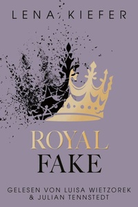 Royal Fake - Royal Heist, Teil 2 (Ungekürzt)
