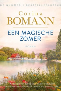 Een magische zomer: Soms zijn een zomer aan het meer en een liefde uit onverwachte hoek precies wat je nodig hebt