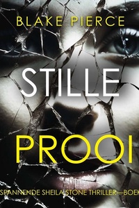 Stille Prooi (Een Spannende Sheila Stone Thriller—Boek Zes)