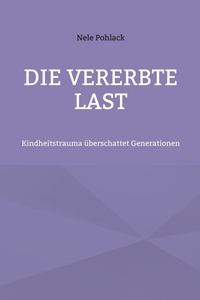 Die vererbte Last: Kindheitstrauma überschattet Generationen