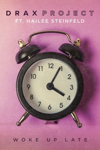 Woke Up Late (feat. Hailee Steinfeld)