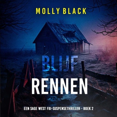 Blijf Rennen (Een Sage West FBI-Suspensethriller - Boek 2)