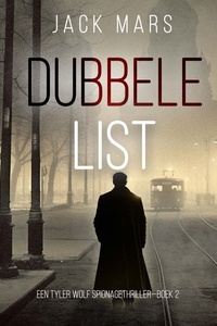 Dubbele List (Een Tyler Wolf Spionagethriller—Boek 2)