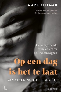 Op een dag is het te laat